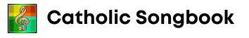 Catholic Songbook™ | Catholic Songs | Catholic Liturgical Hymns/ Music with Lyrics and Chords